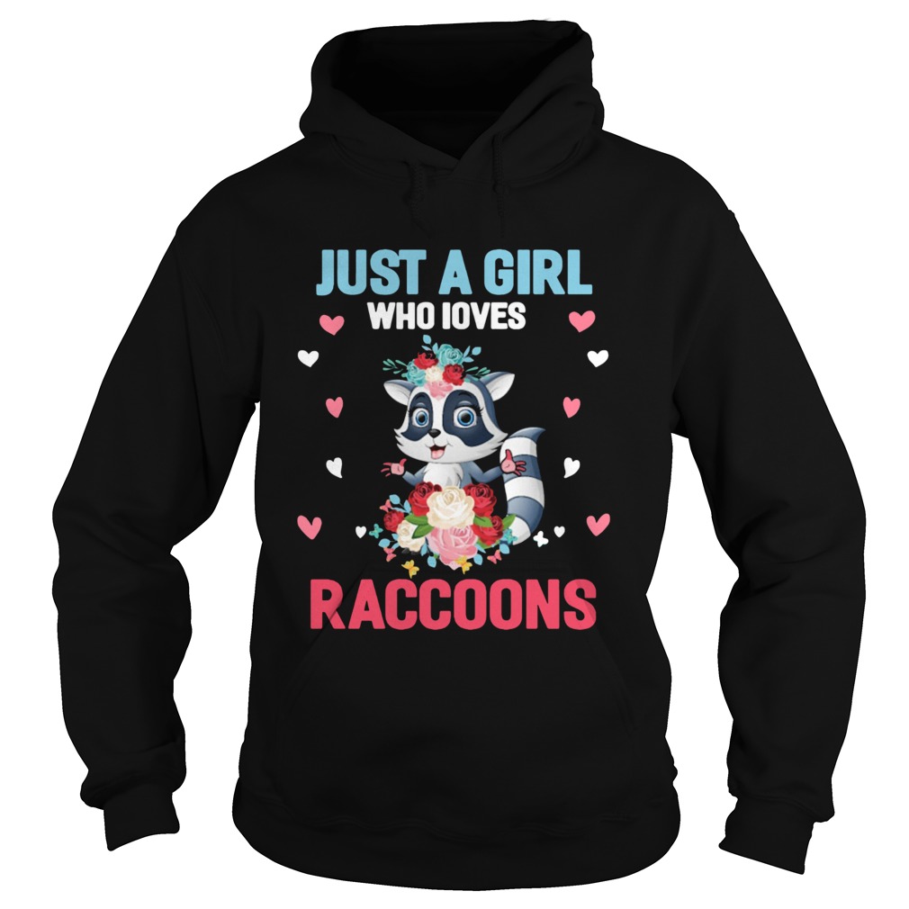 Just A Girl Who Loves Raccoons Hoodie