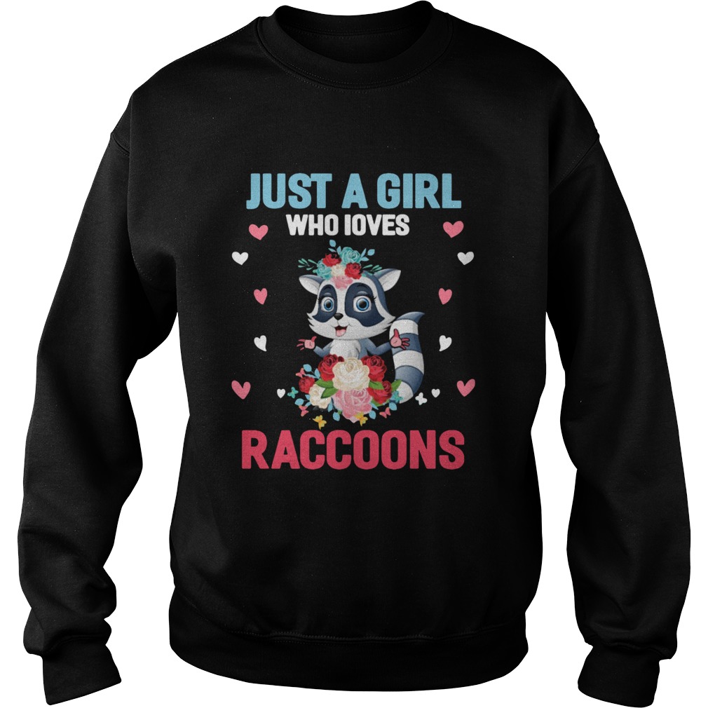 Just A Girl Who Loves Raccoons Sweatshirt