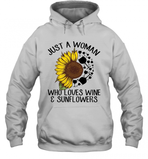 Just A Woman Who Loves Wine And Sunflower T-Shirt Unisex Hoodie