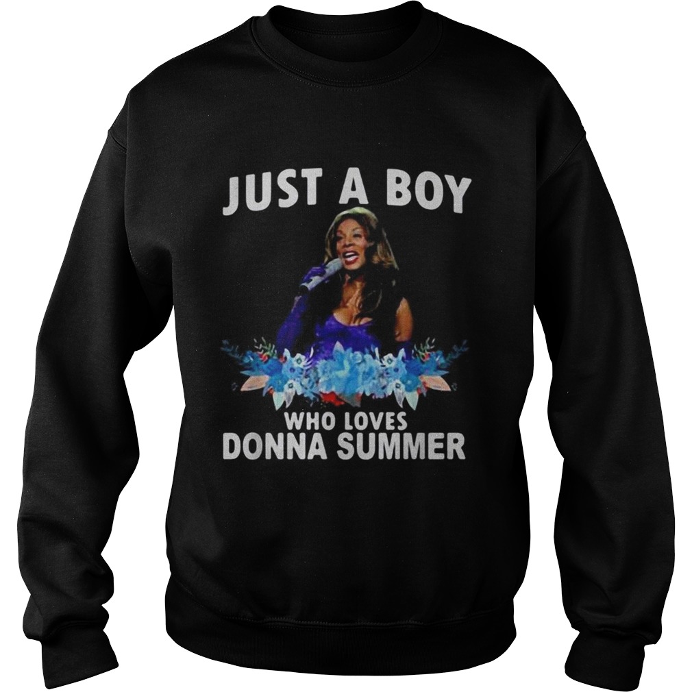 Just a boy who loves donna summer Sweatshirt