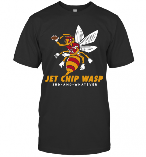 Kansas City Chiefs Jet Chip Wasp 3Rd And Whatever T-Shirt