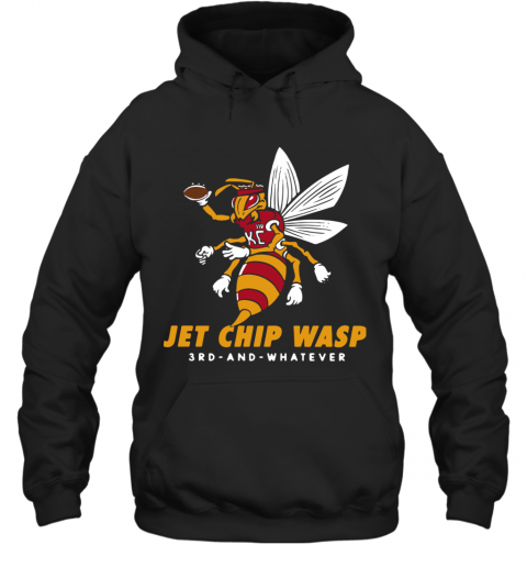 Kansas City Chiefs Jet Chip Wasp 3Rd And Whatever T-Shirt Unisex Hoodie