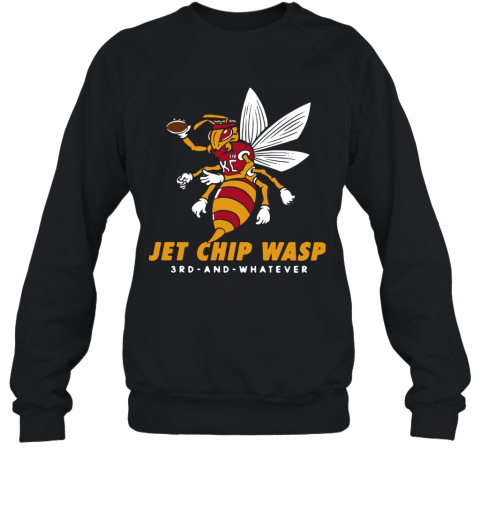 Kansas City Chiefs Jet Chip Wasp 3Rd And Whatever T-Shirt Unisex Sweatshirt