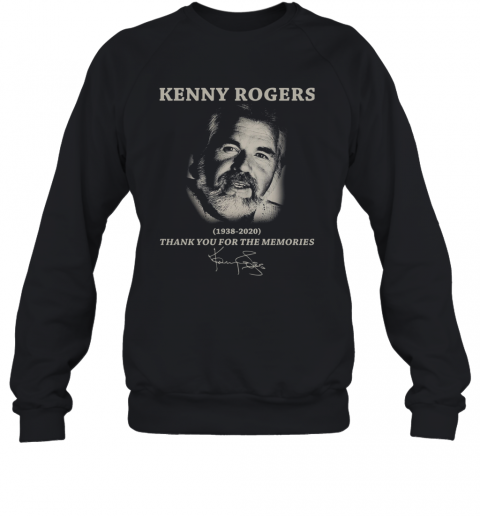 Kenny Rogers 1938 2020 Thank You For The Memories Signature T-Shirt Unisex Sweatshirt