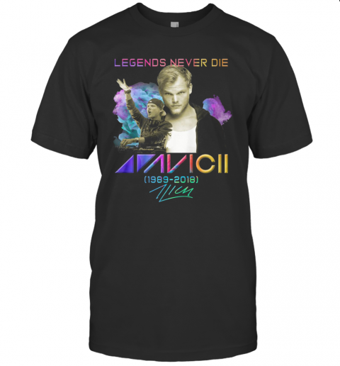 Legends Never Die Avichi 1989 2018 Signature T-Shirt