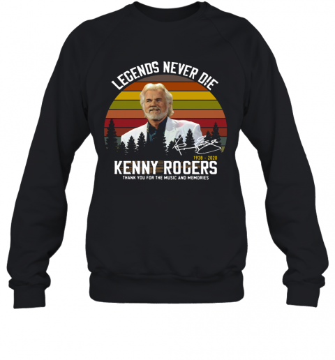 Legends Never Die Kenny Rogers Thank You For The Music And Memories Vintage T-Shirt Unisex Sweatshirt