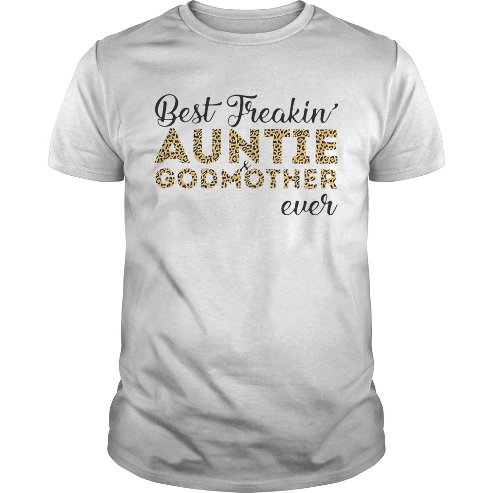 Leopard best freakin auntie and godmother ever shirt