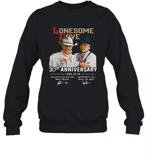 Lonesome Dove Book 30Th Anniversary Larry Mcmurtry 1989 2019 Signature T-Shirt Unisex Sweatshirt