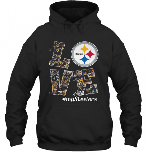 Love Pittsburgh Steelers #My Steelers Signatures T-Shirt Unisex Hoodie