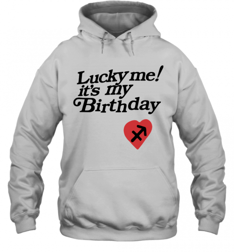 Lucky Me Its My Birthday Kanye T-Shirt Unisex Hoodie