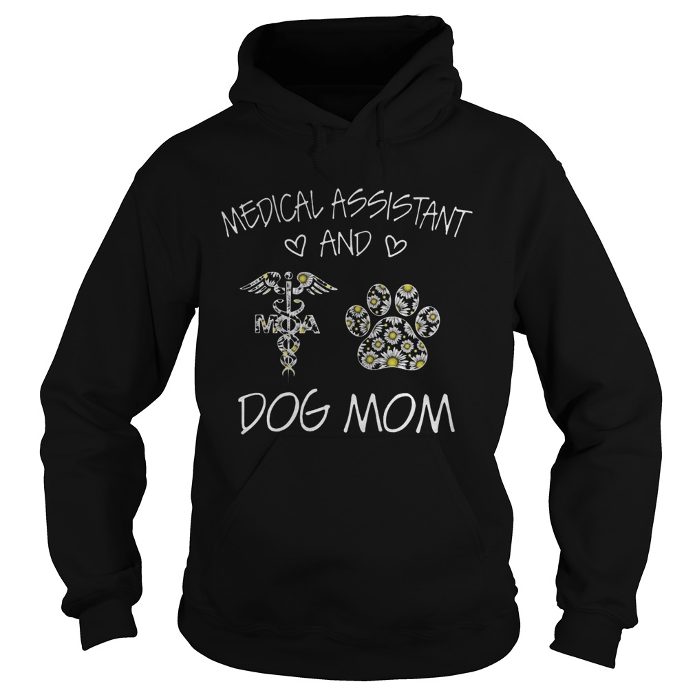 Medical Assistant And Dog Mom Hoodie