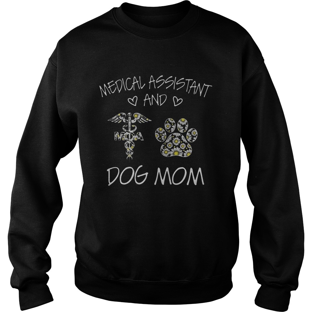 Medical Assistant And Dog Mom Sweatshirt
