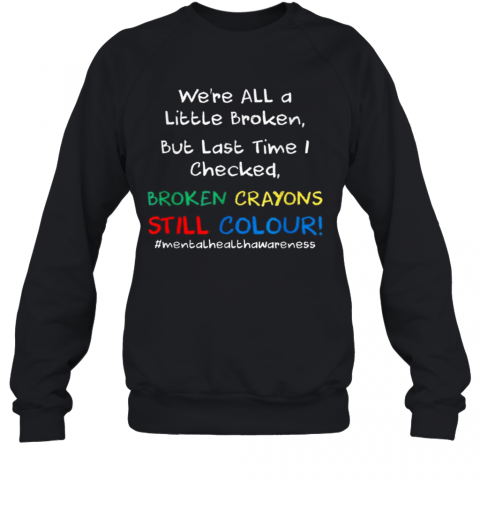 Mental Health Awareness Suicide Prevention T-Shirt Unisex Sweatshirt
