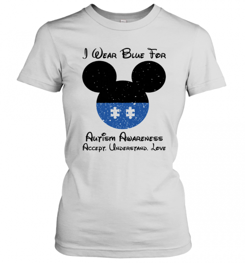 Mickey I Wear Blue For Autism Awareness Accept Understand Love T-Shirt Classic Women's T-shirt