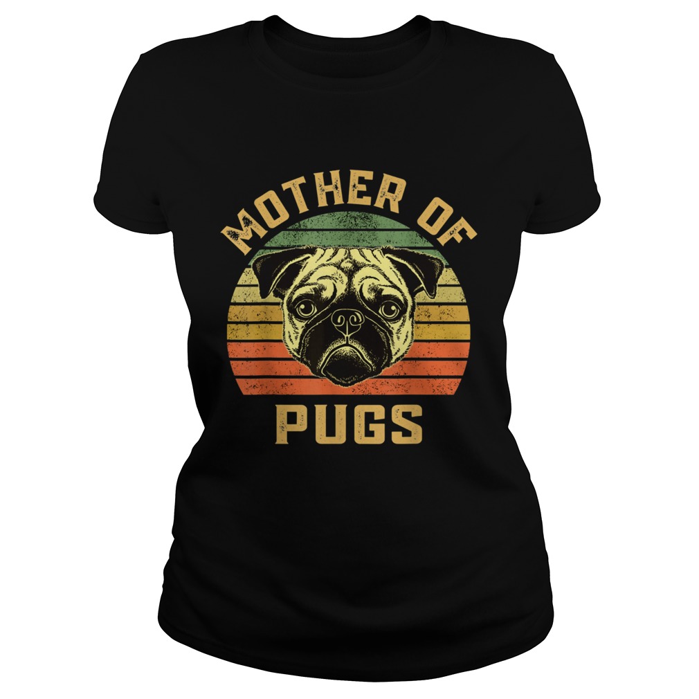 Mother Of Pugs Classic Ladies