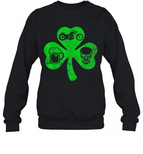 Motorcycle St Patricks Day Lucky Biker Beer Skull T-Shirt Unisex Sweatshirt