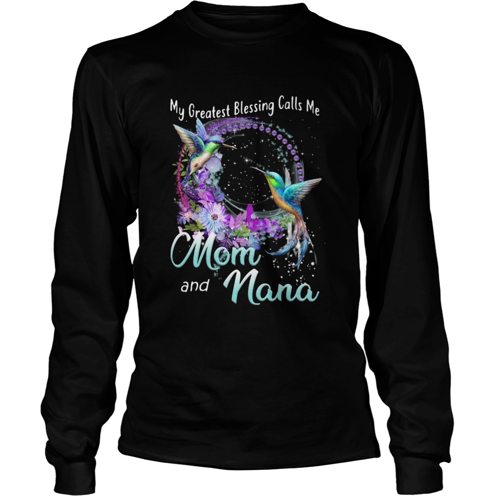 My Greatest Blessing Calls Me Mom And Nana Long Sleeve