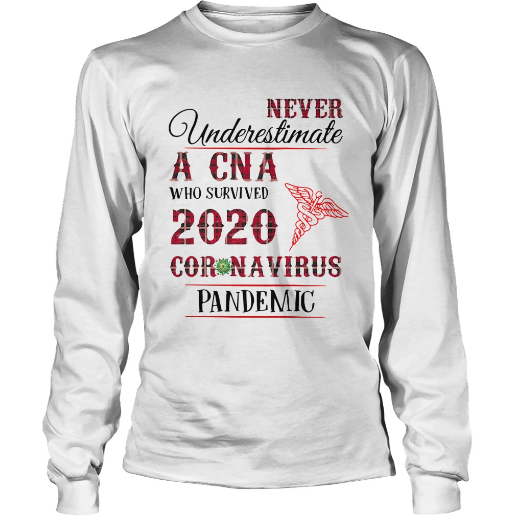 Never Underestimate A CNA Who Survived 2020 Coronavirus Pandemic Long Sleeve