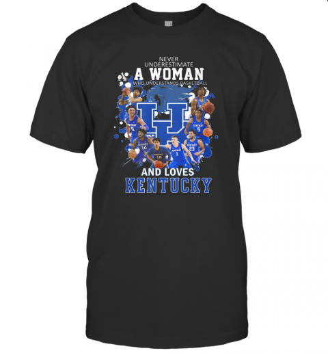 Never Underestimate A Woman Who Understands Basketball And Love Kentucky T-Shirt