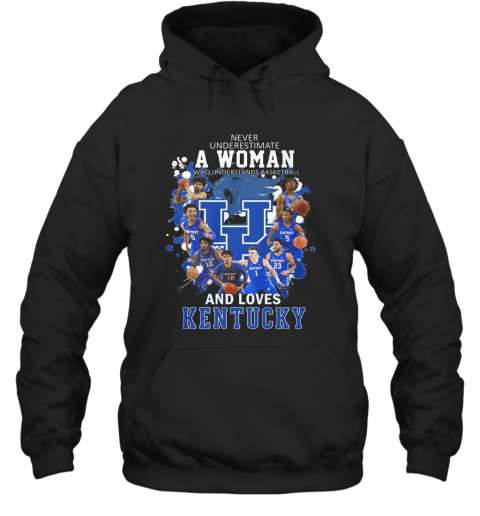 Never Underestimate A Woman Who Understands Basketball And Love Kentucky T-Shirt Unisex Hoodie