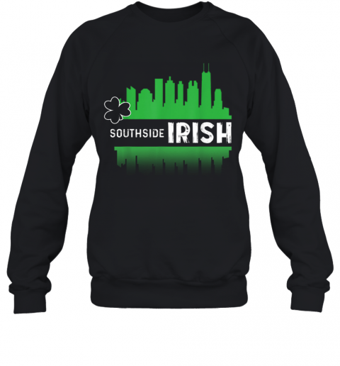 Nice Southside Irish Chicago St. Patrick'S Day Parade T-Shirt Unisex Sweatshirt