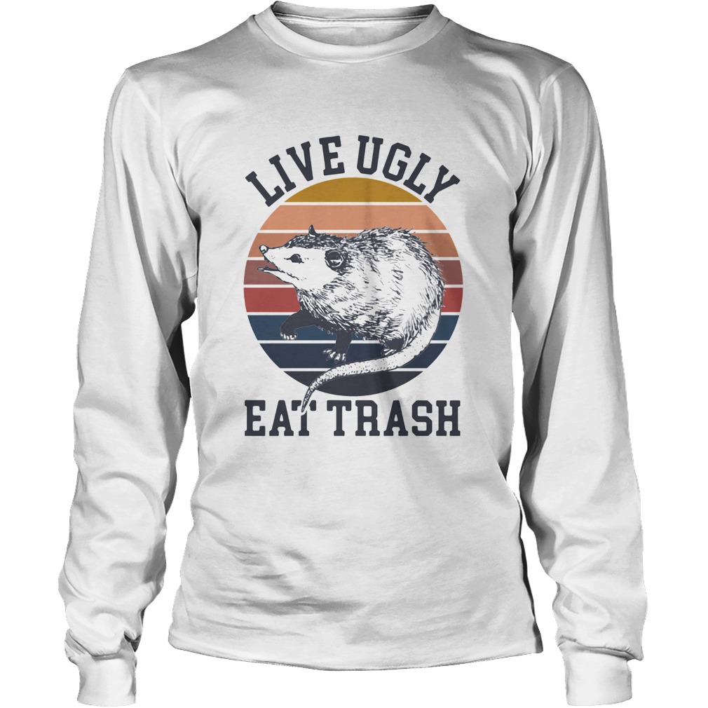 Opossum Live Ugly Eat Trash Vintage Long Sleeve