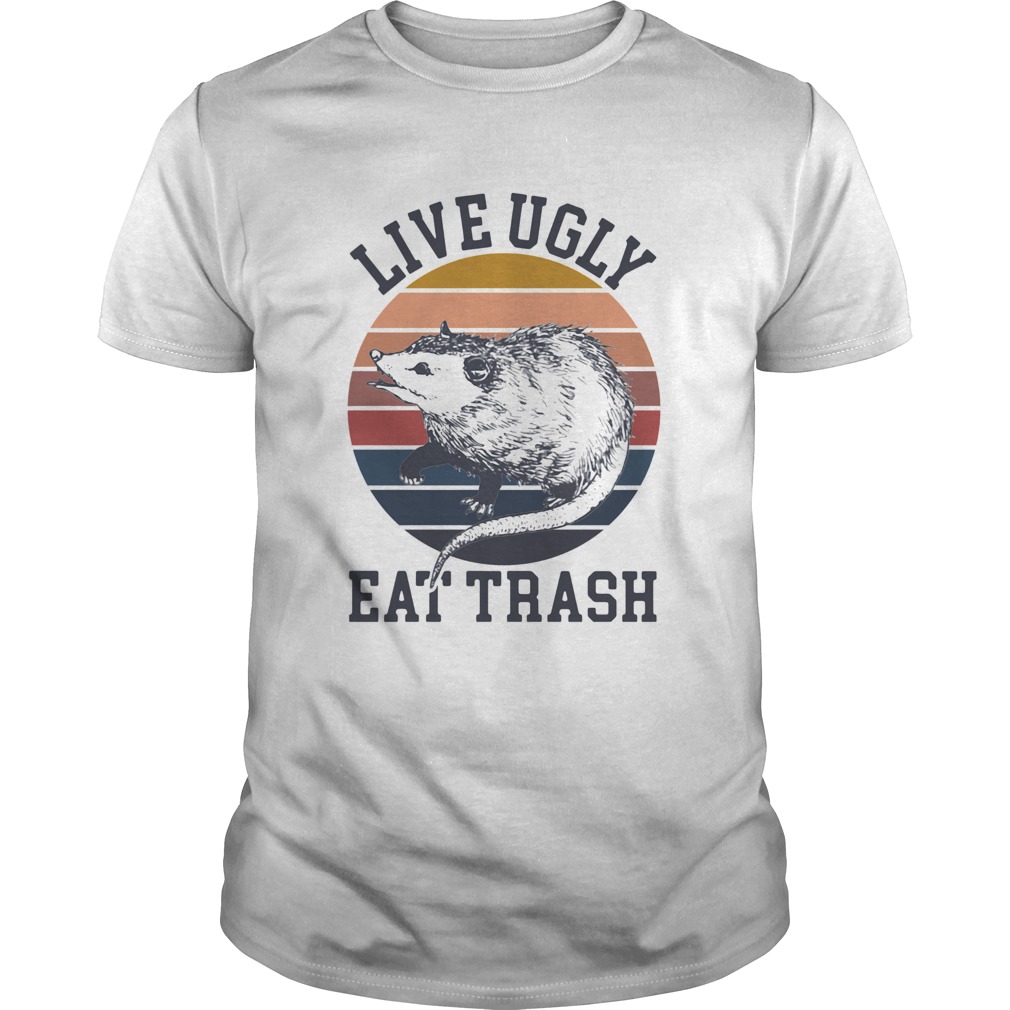Opossum Live Ugly Eat Trash Vintage shirt