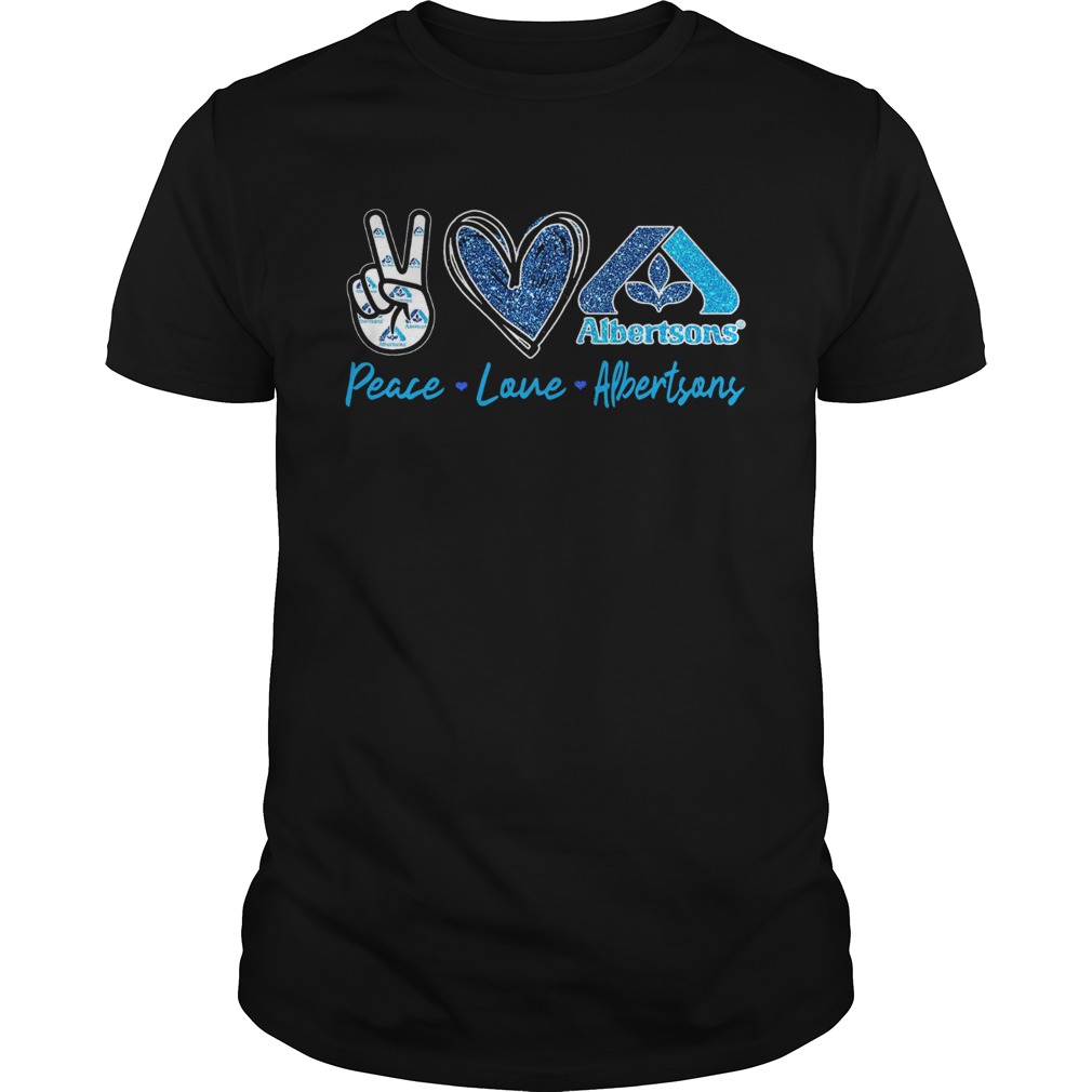 Peace Love Albertsons shirt