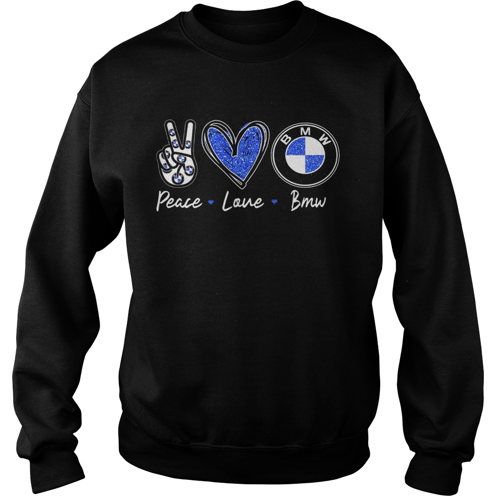 Peace Love BMW Sweatshirt