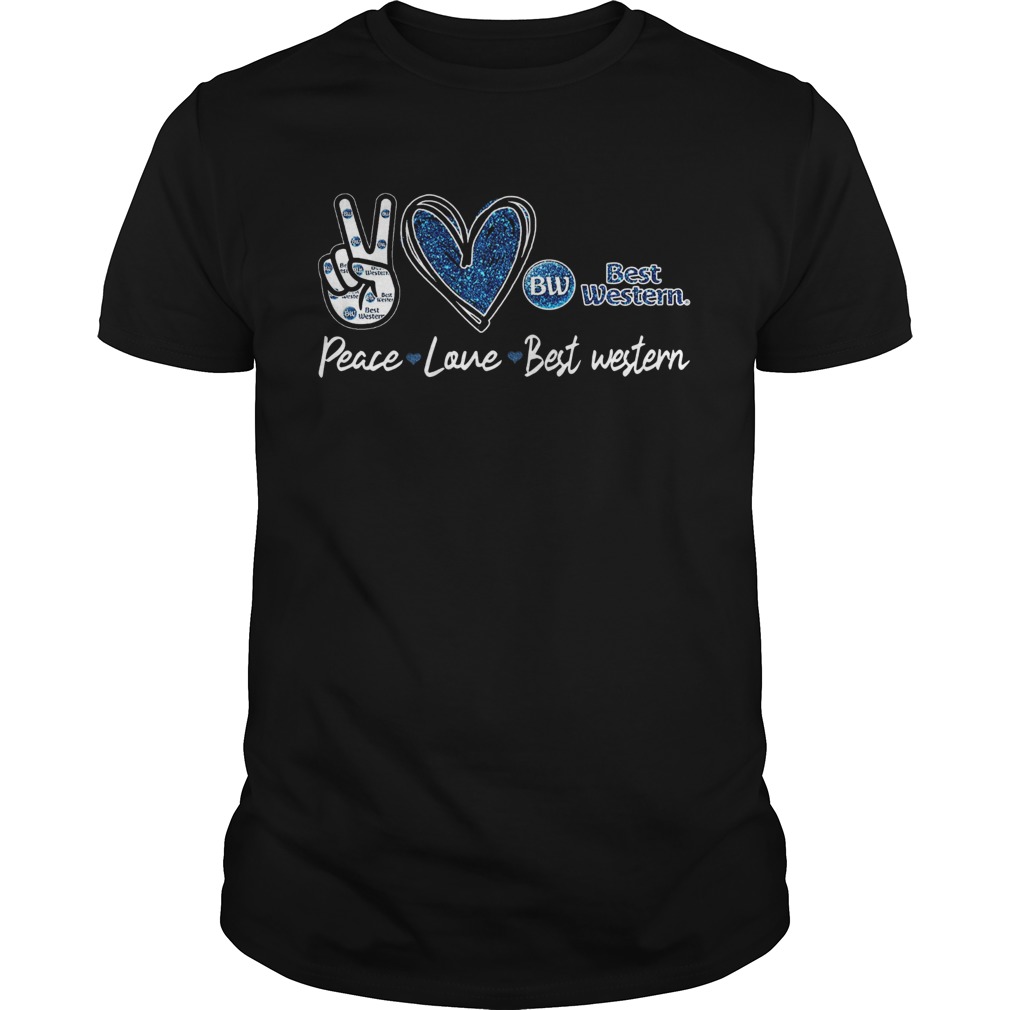 Peace Love Best Western shirt