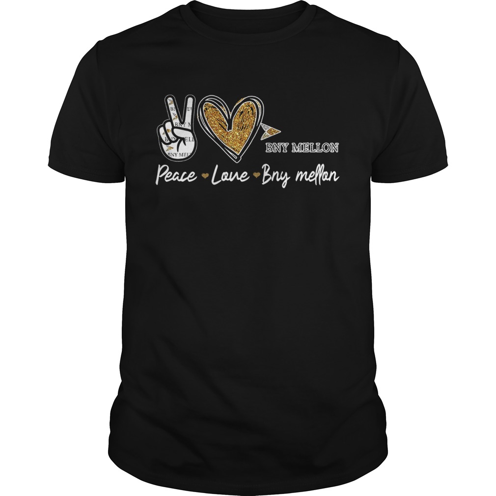 Peace Love Bny Mellon shirt