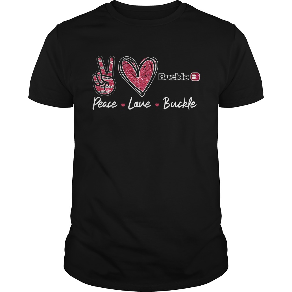 Peace Love Buckle shirt