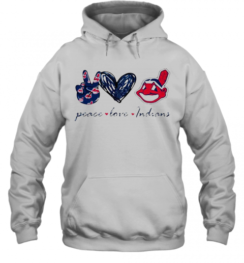 Peace Love Cleveland Indians T-Shirt Unisex Hoodie
