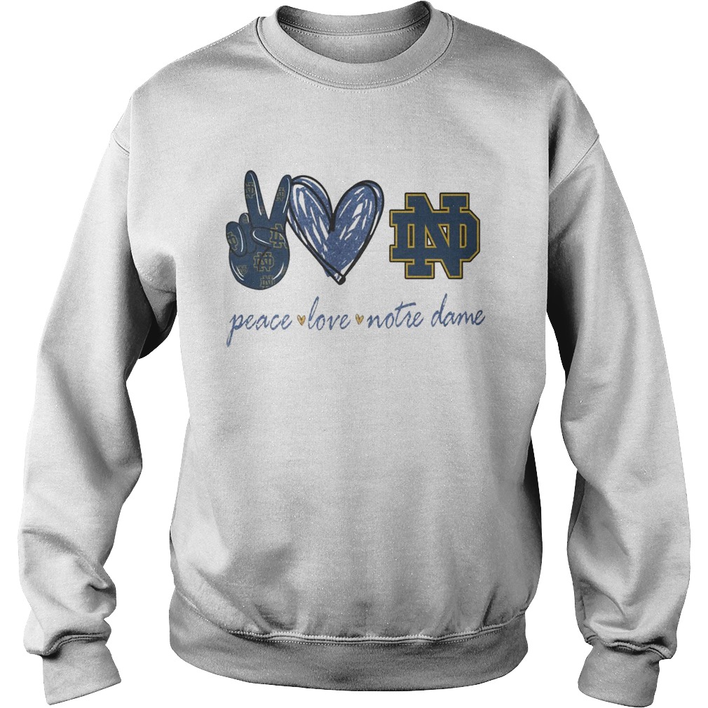 Peace Love Notre Dame Sweatshirt