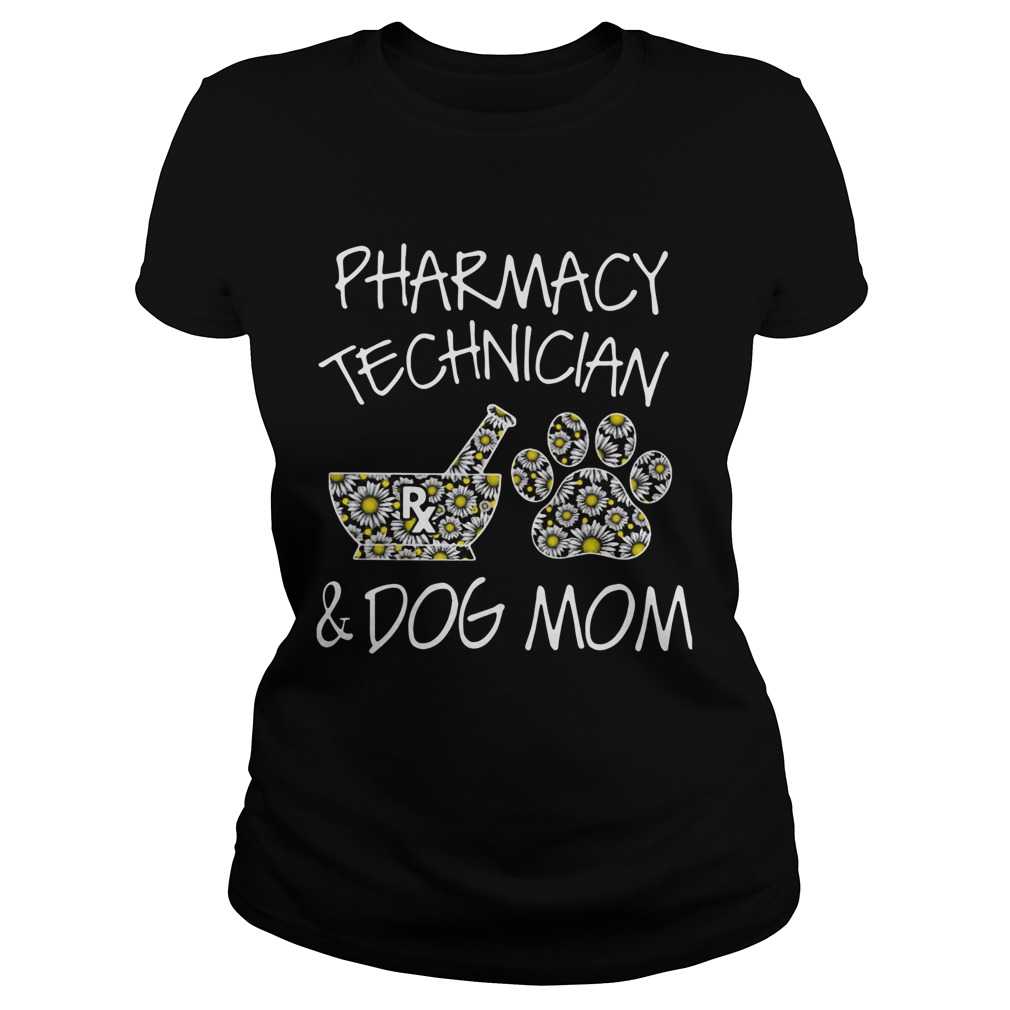 Pharmacy Technician And Dog Mom Classic Ladies