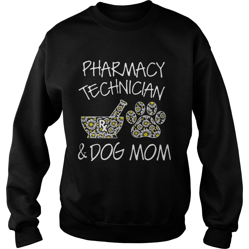 Pharmacy Technician And Dog Mom Sweatshirt