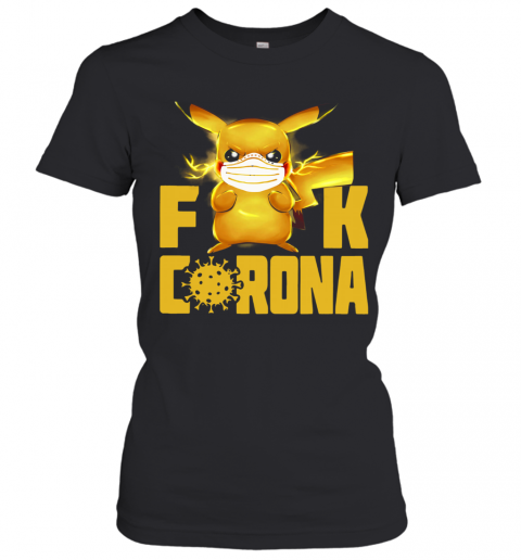 Pikachu Fuck Corona T-Shirt Classic Women's T-shirt