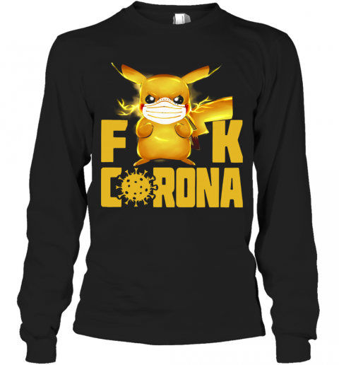 Pikachu Fuck Corona T-Shirt Long Sleeved T-shirt 