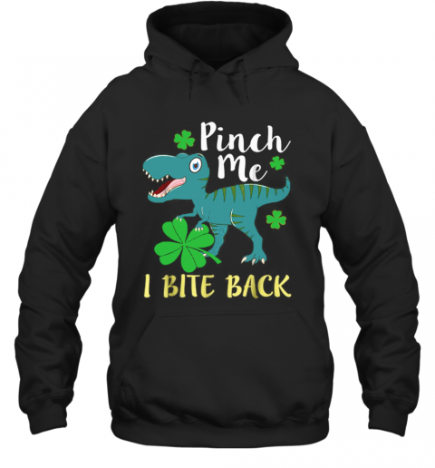 Pinch Me I Bite Back T-Shirt Unisex Hoodie
