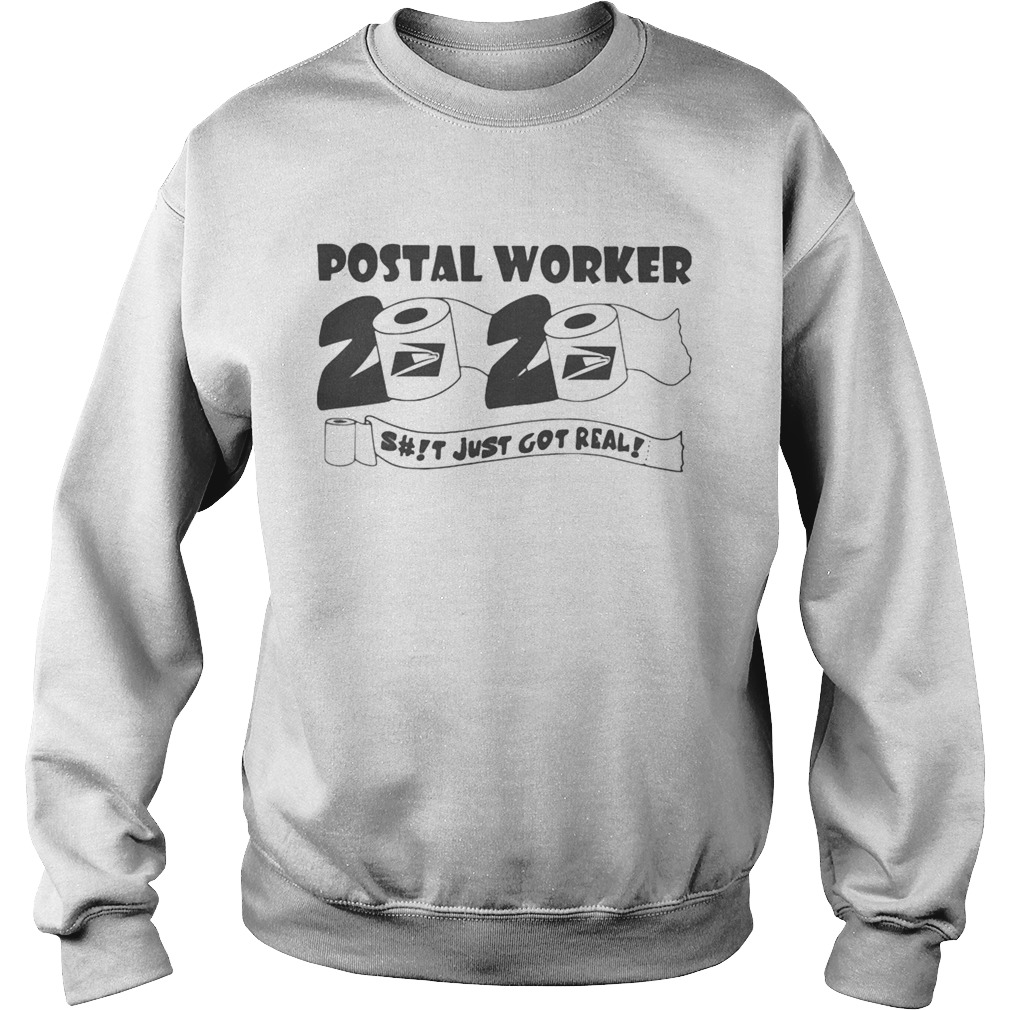 Postal worker 2020 just got real toilet paper Covid19 Sweatshirt