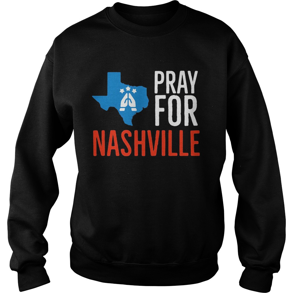 Pray For Nashville Strong Texas Supporter Sweatshirt