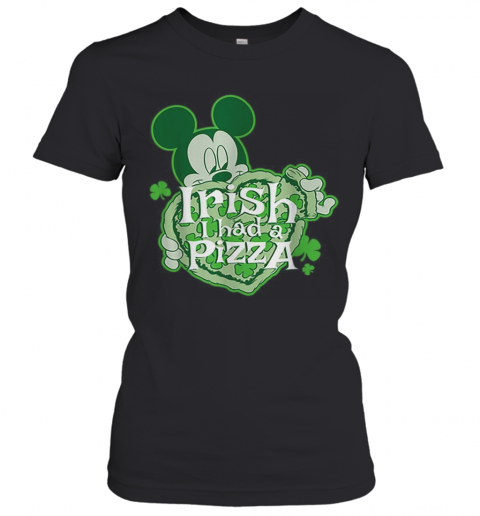 Pretty Disney Mickey Irish I Had Pizza St. Patrick'S Day T-Shirt Classic Women's T-shirt
