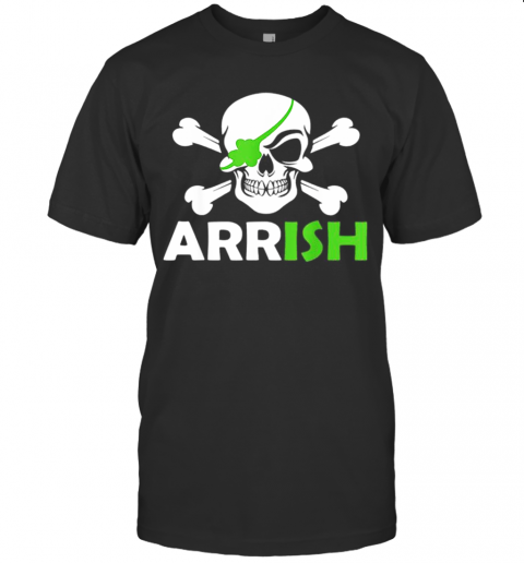Pretty Irish Pirate Skull And Cross Bones St Patricks Day T-Shirt