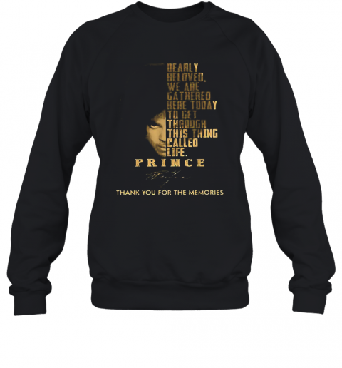Prince Signature Dearly Beloved We Are Gathered Here Today T-Shirt Unisex Sweatshirt