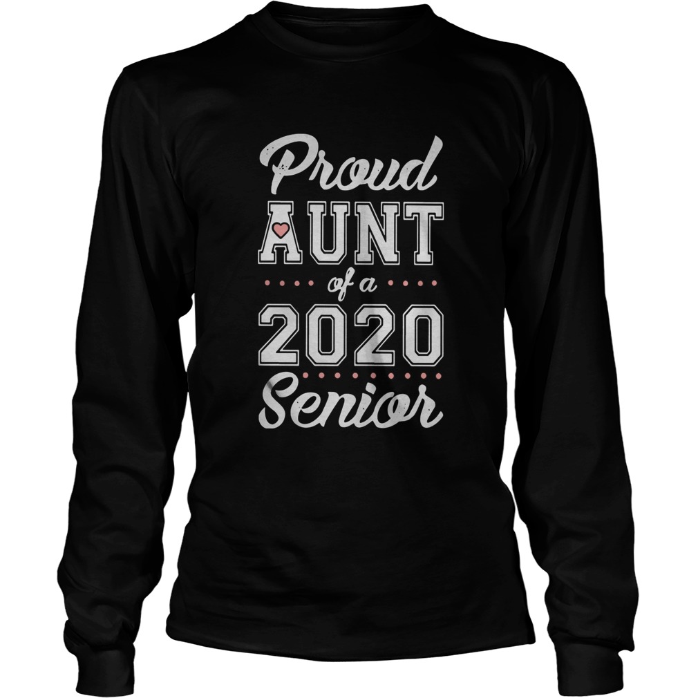 Proud Aunt Of A 2020 Senior Long Sleeve