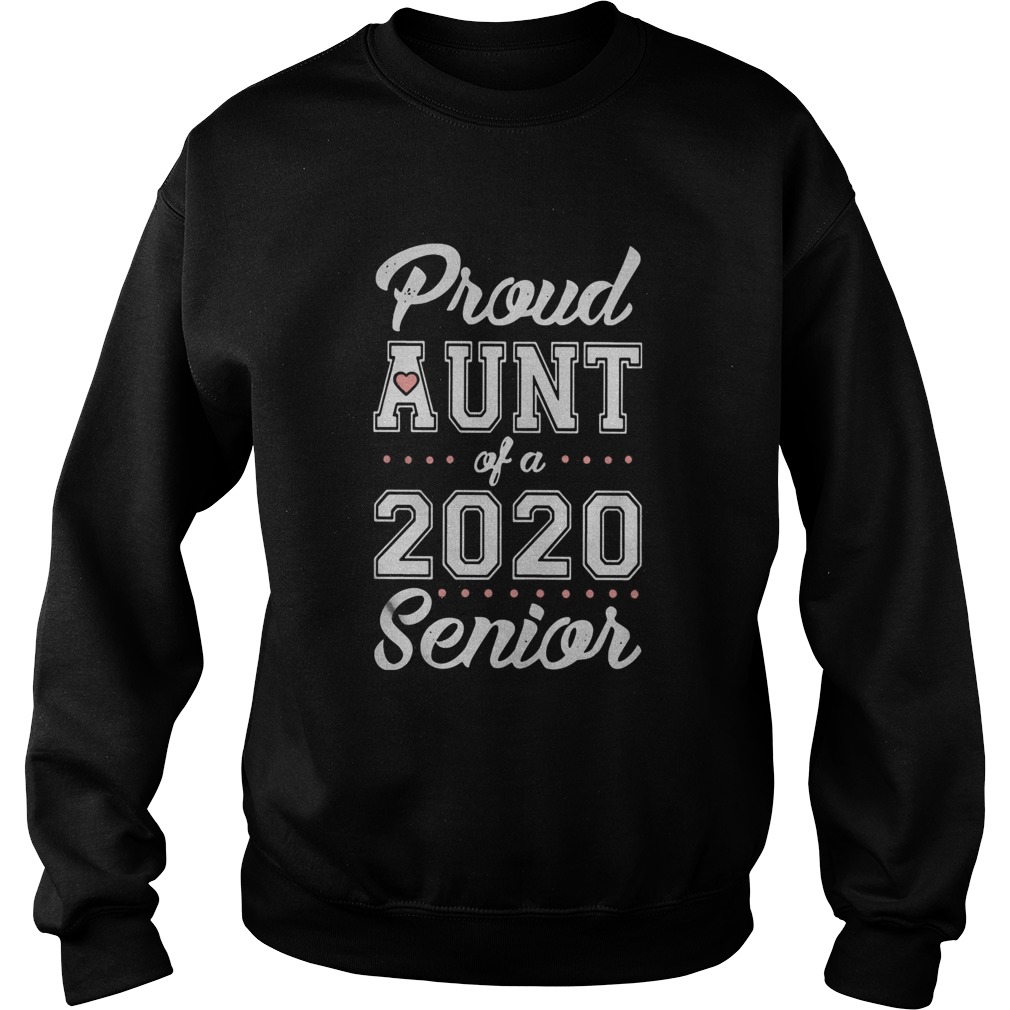 Proud Aunt Of A 2020 Senior Sweatshirt