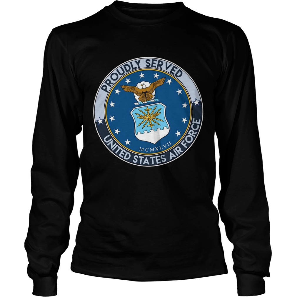 Proudly served united states air force Long Sleeve
