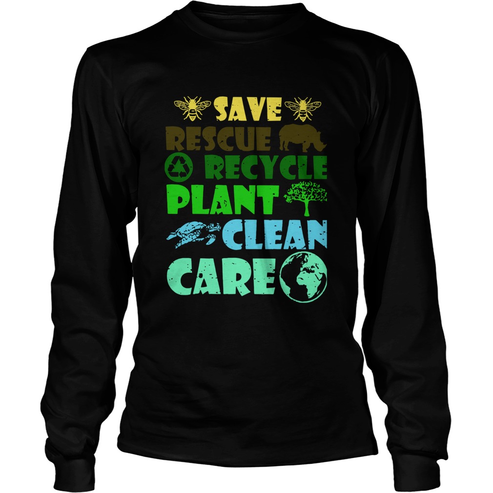 Rescue Rhino Recycle Trash Plant Tree Turtle Clean Care Earth Save The Bees Long Sleeve
