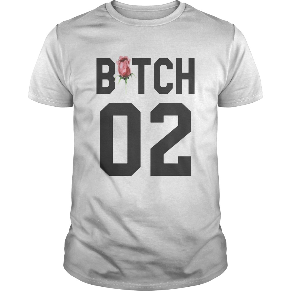 Rose Bitch 02 shirt
