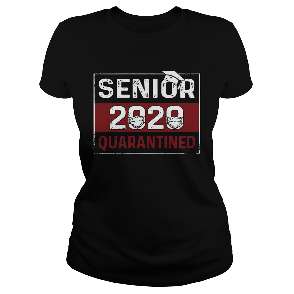 Senior 2020 quarantines best Classic Ladies